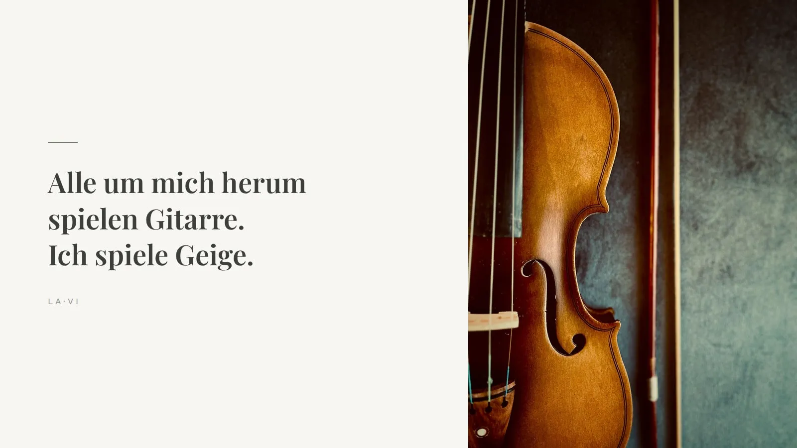 Grafik mit dem Satz „Alle um mich herum spielen Gitarre. Ich spiele Geige.“ neben einer Geige